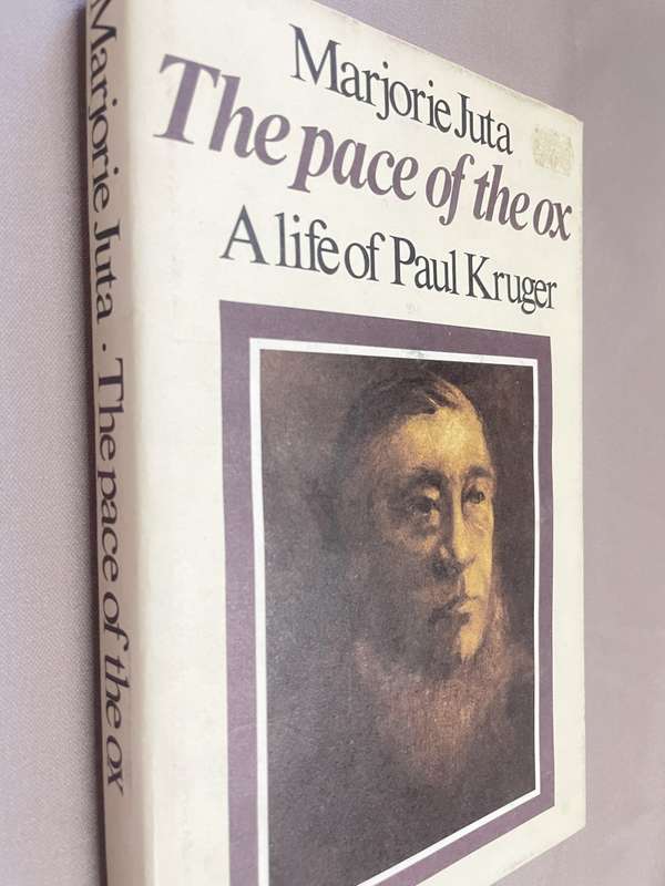 The pace of the ox: A life of Paul Kruger. Majorie Juta.